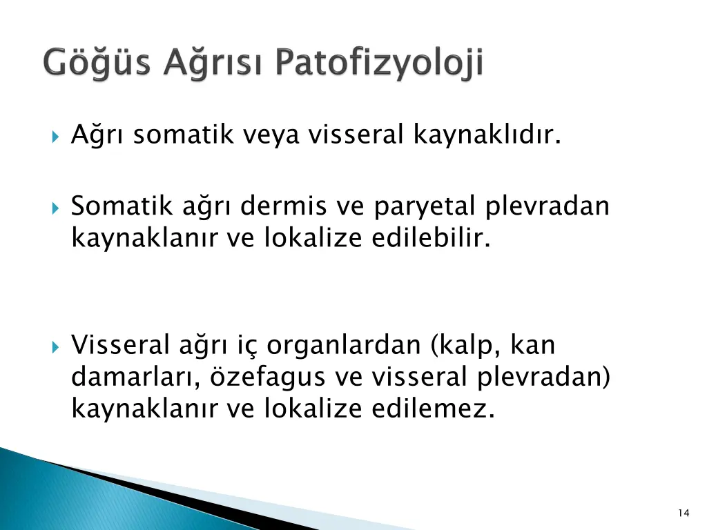 a r somatik veya visseral kaynakl d r