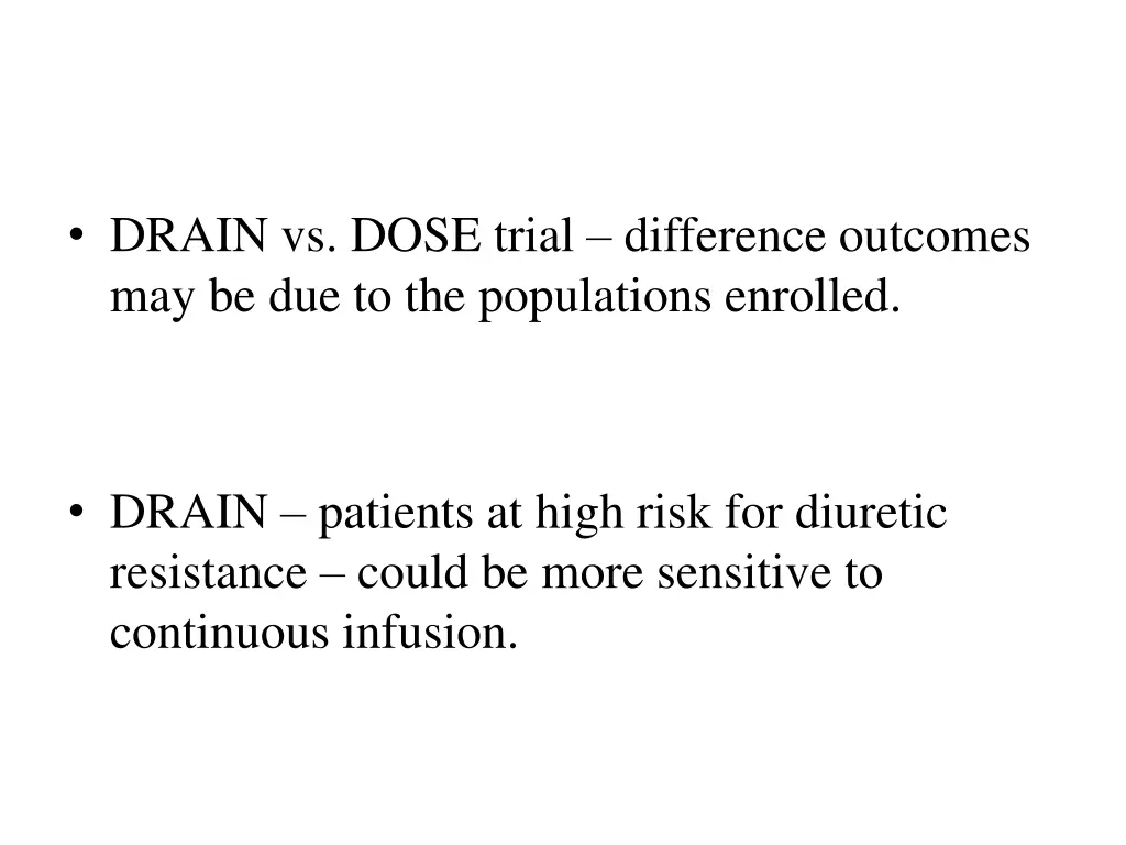 drain vs dose trial difference outcomes