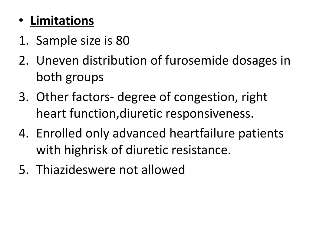 limitations 1 sample size is 80 2 uneven