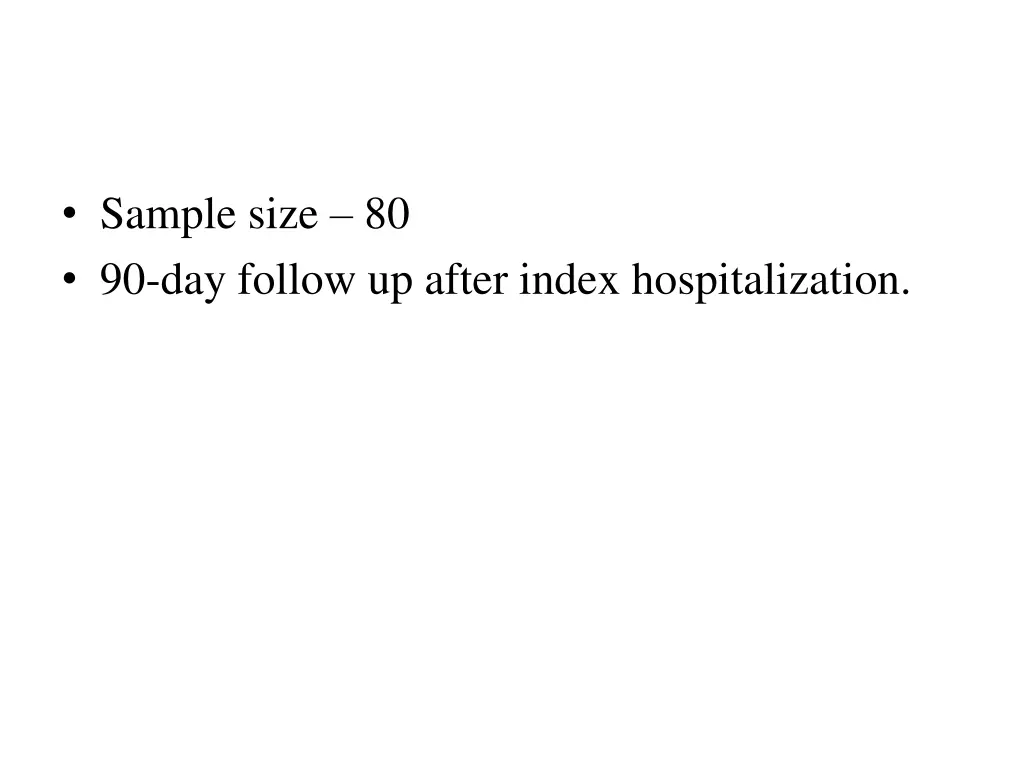 sample size 80 90 day follow up after index