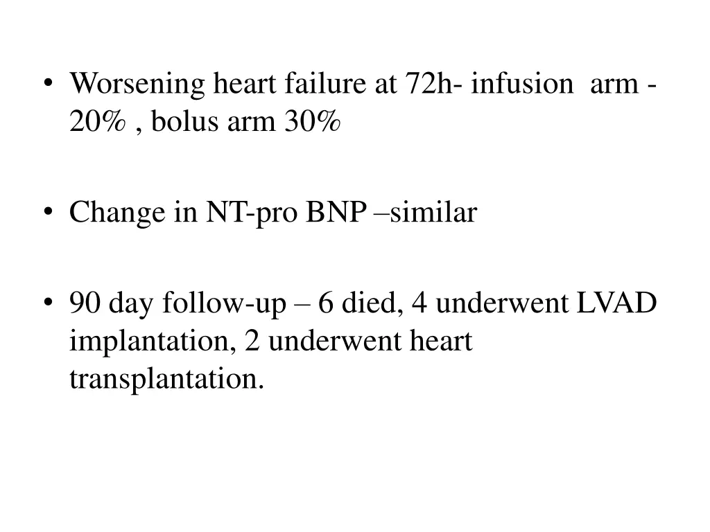 worsening heart failure at 72h infusion