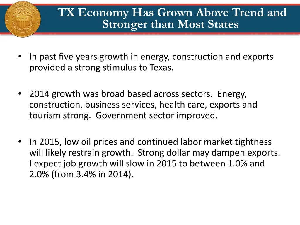 tx economy has grown above trend and stronger