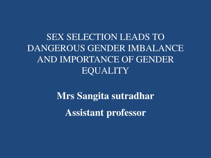 sex selection leads to dangerous gender imbalance
