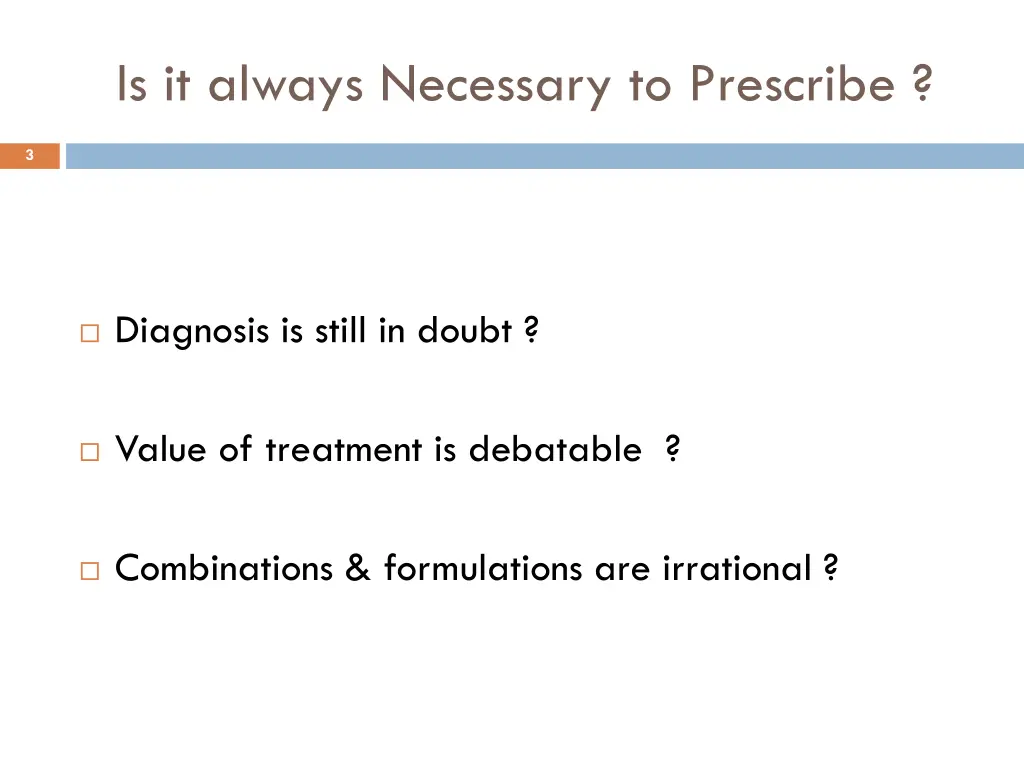 is it always necessary to prescribe