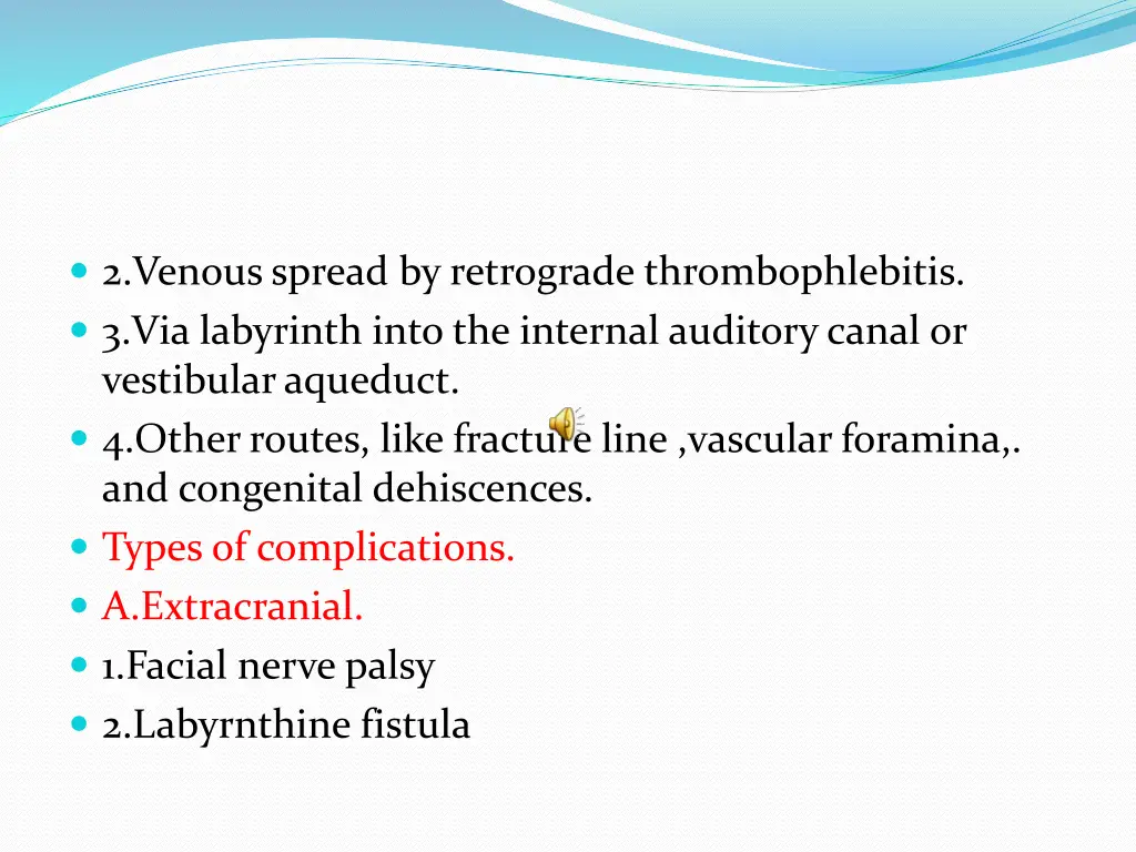 2 venous spread by retrograde thrombophlebitis
