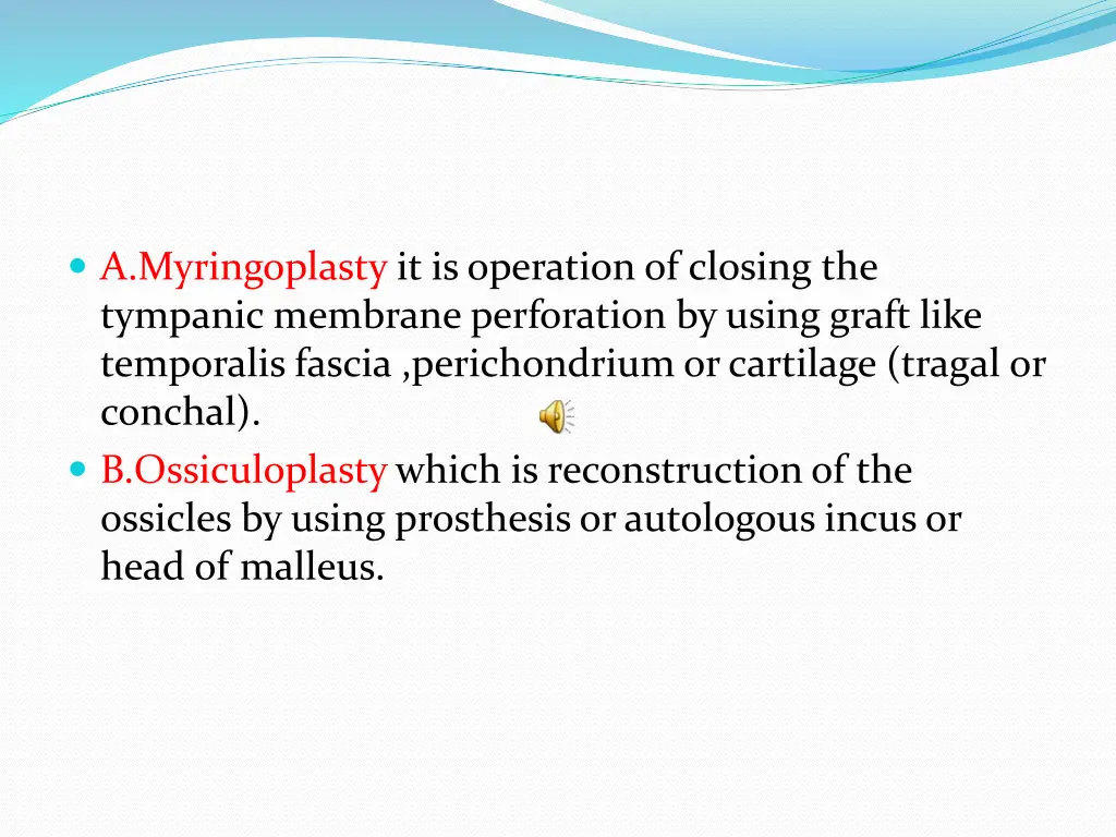 a myringoplasty it is operation of closing