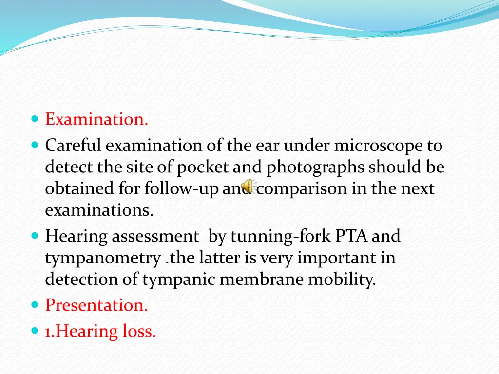 examination careful examination of the ear under