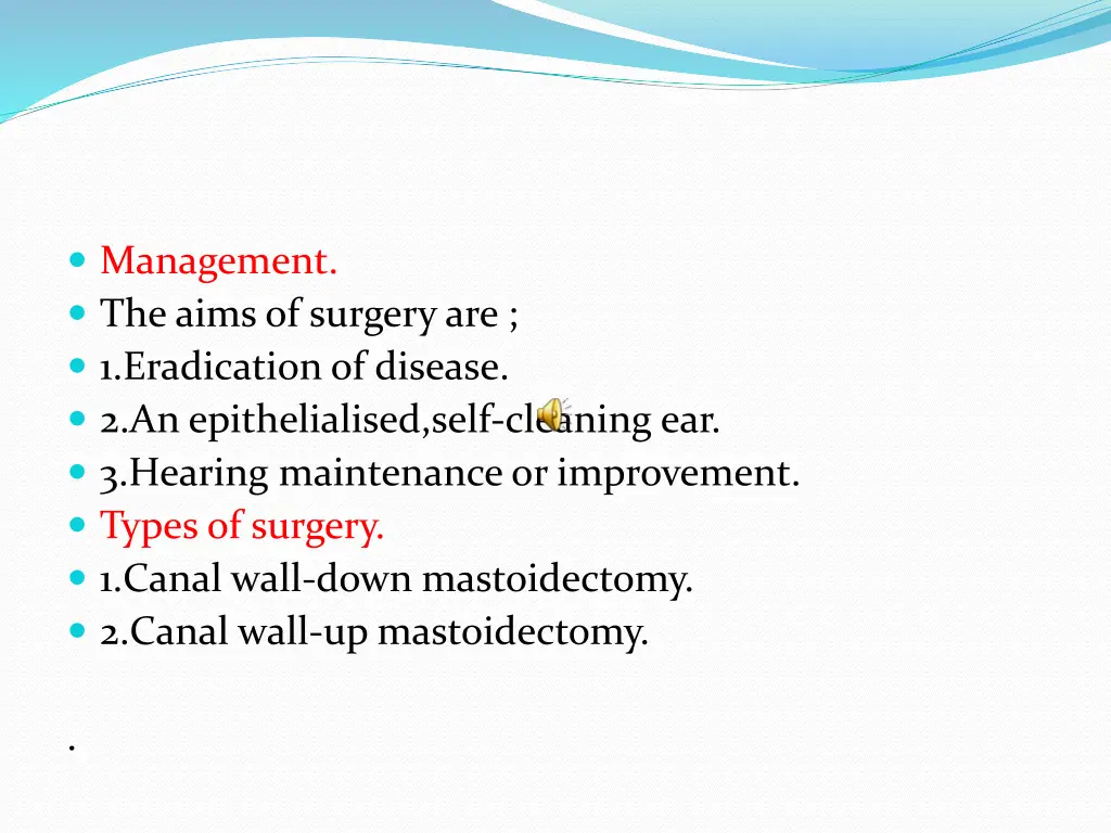 management the aims of surgery are 1 eradication