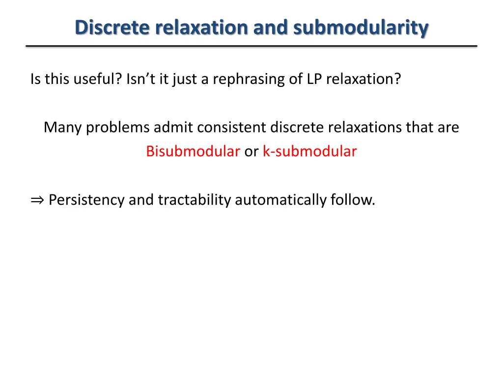discrete relaxation and submodularity