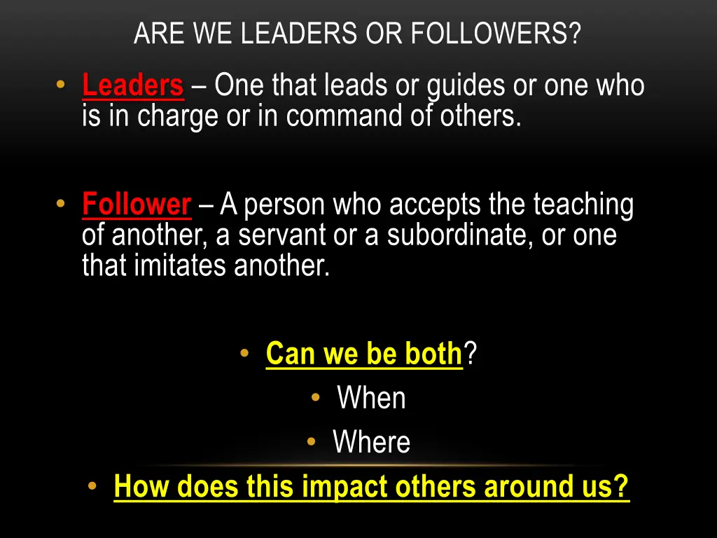 are we leaders or followers leaders one that
