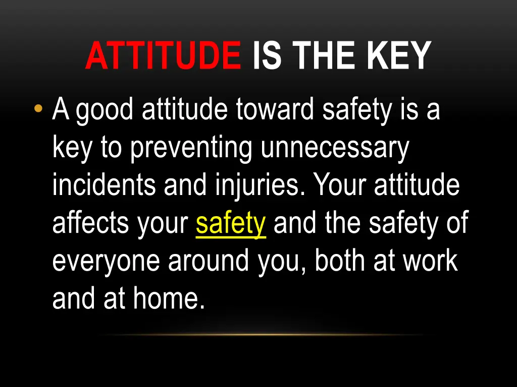 attitude is the key a good attitude toward safety