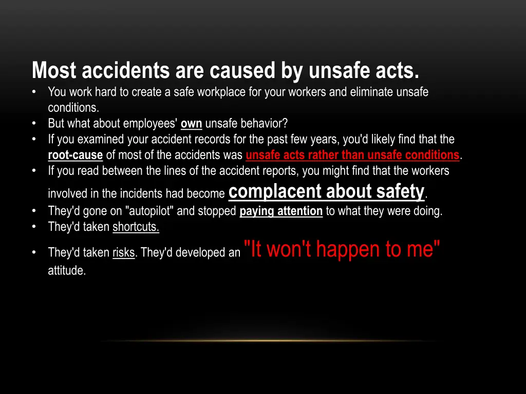 most accidents are caused by unsafe acts you work