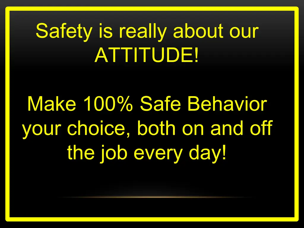safety is really about our attitude