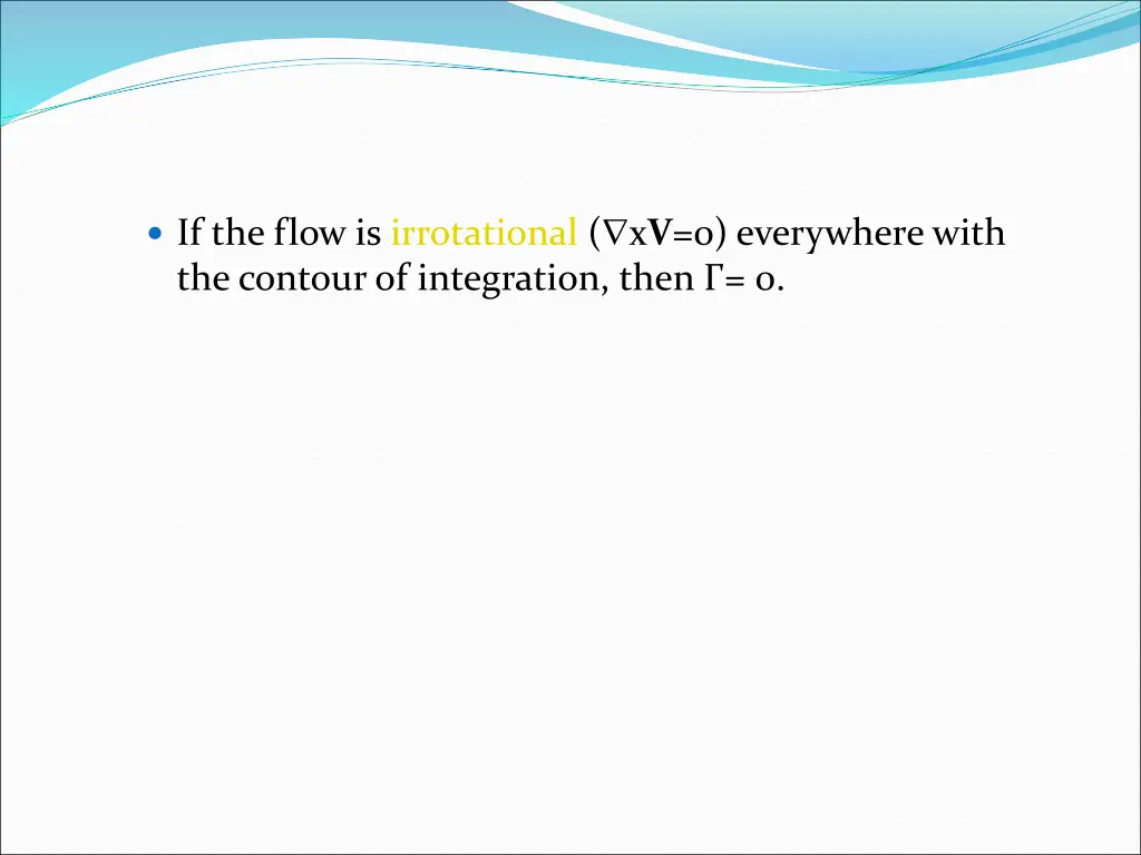 if the flow is irrotational x v 0 everywhere with