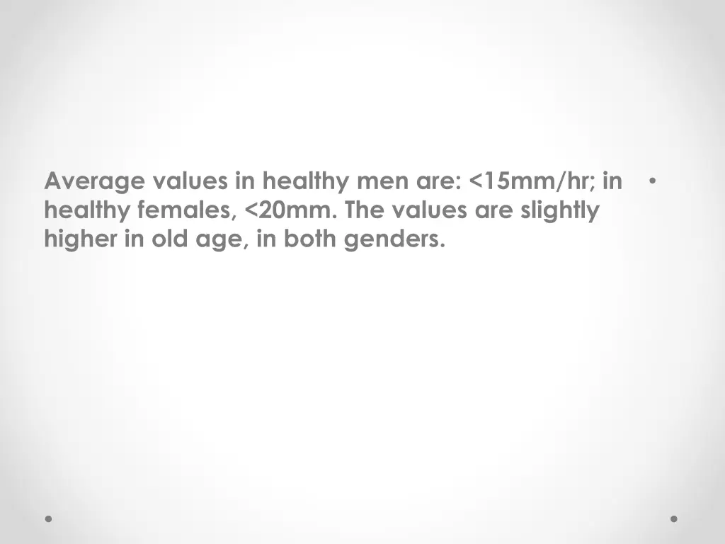 average values in healthy men are 15mm
