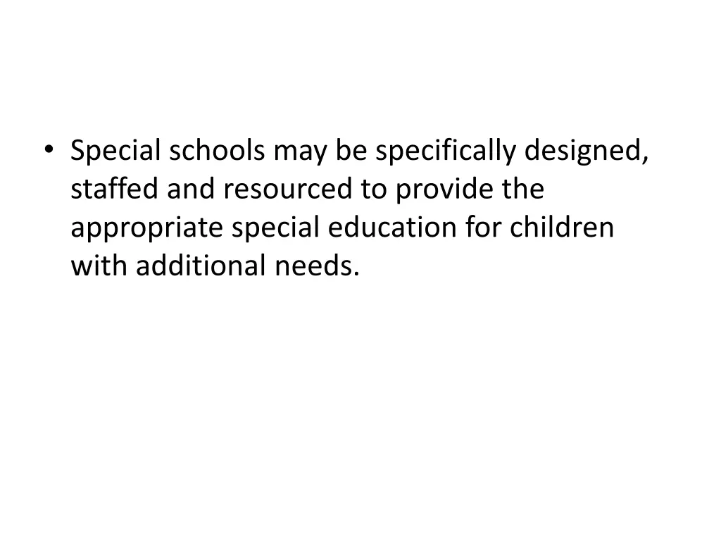 special schools may be specifically designed