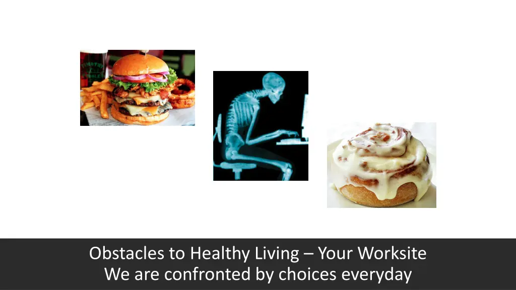 obstacles to healthy living your worksite