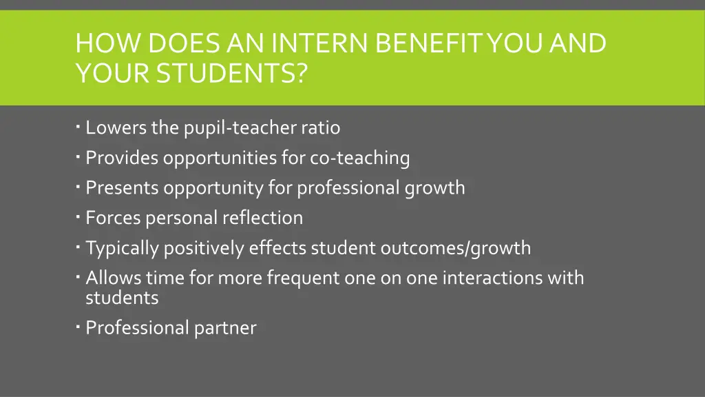 how does an intern benefit you and your students