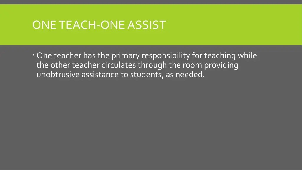 one teach one assist