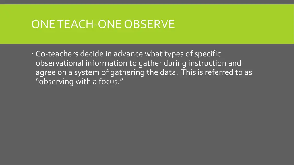 one teach one observe