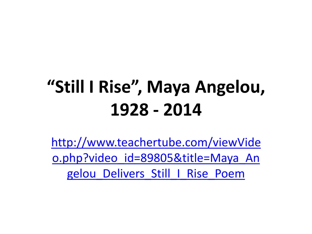 still i rise maya angelou 1928 2014