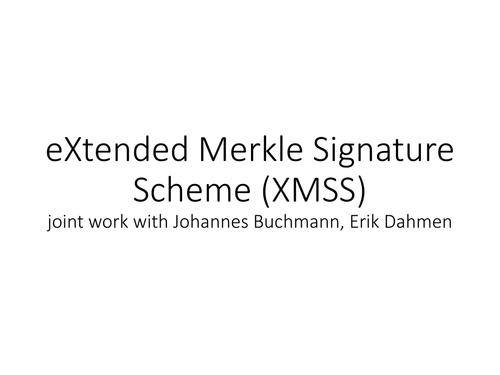 extended merkle signature scheme xmss joint work
