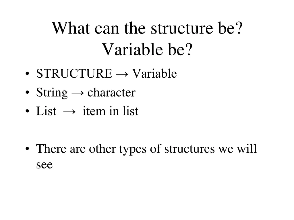 what can the structure be variable be