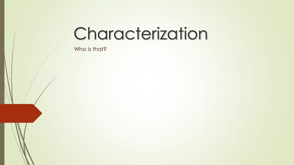 characterization who is that