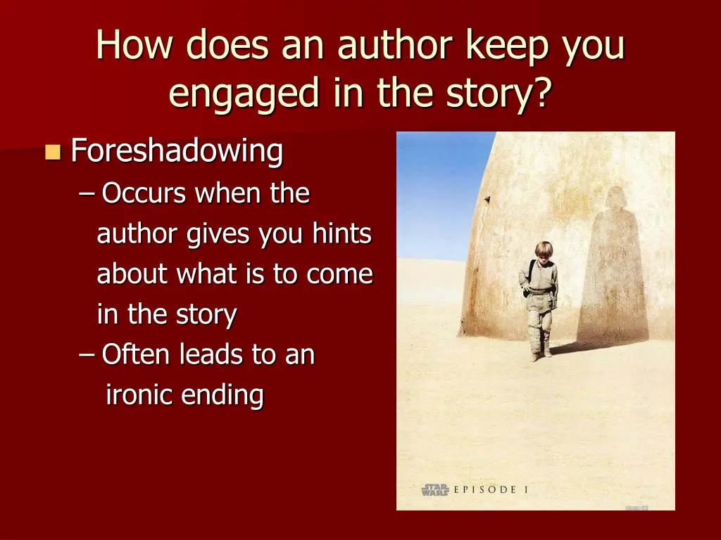 how does an author keep you engaged in the story 1