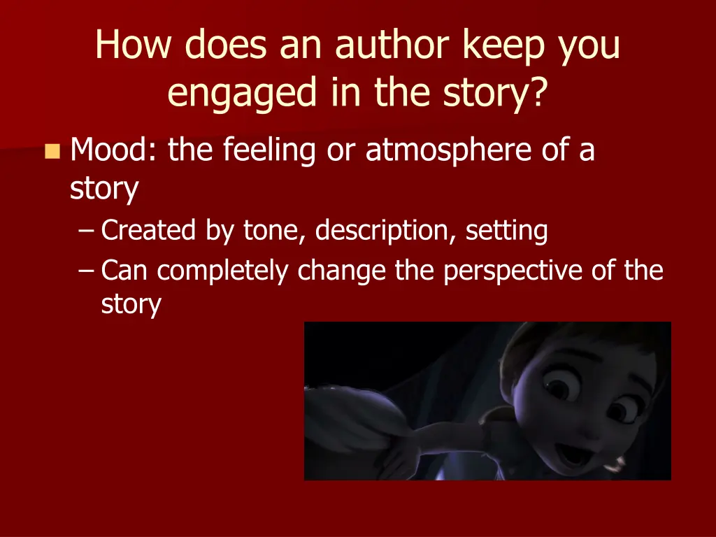 how does an author keep you engaged in the story 2