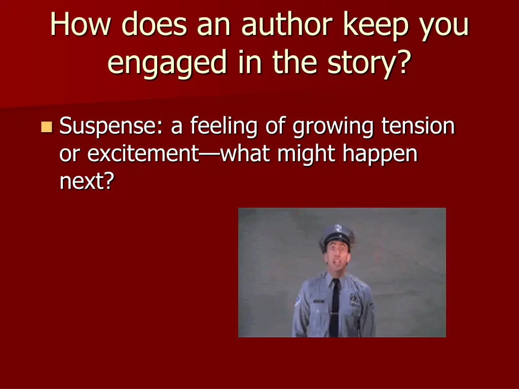 how does an author keep you engaged in the story