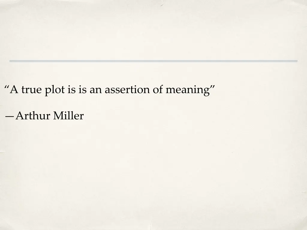 a true plot is is an assertion of meaning
