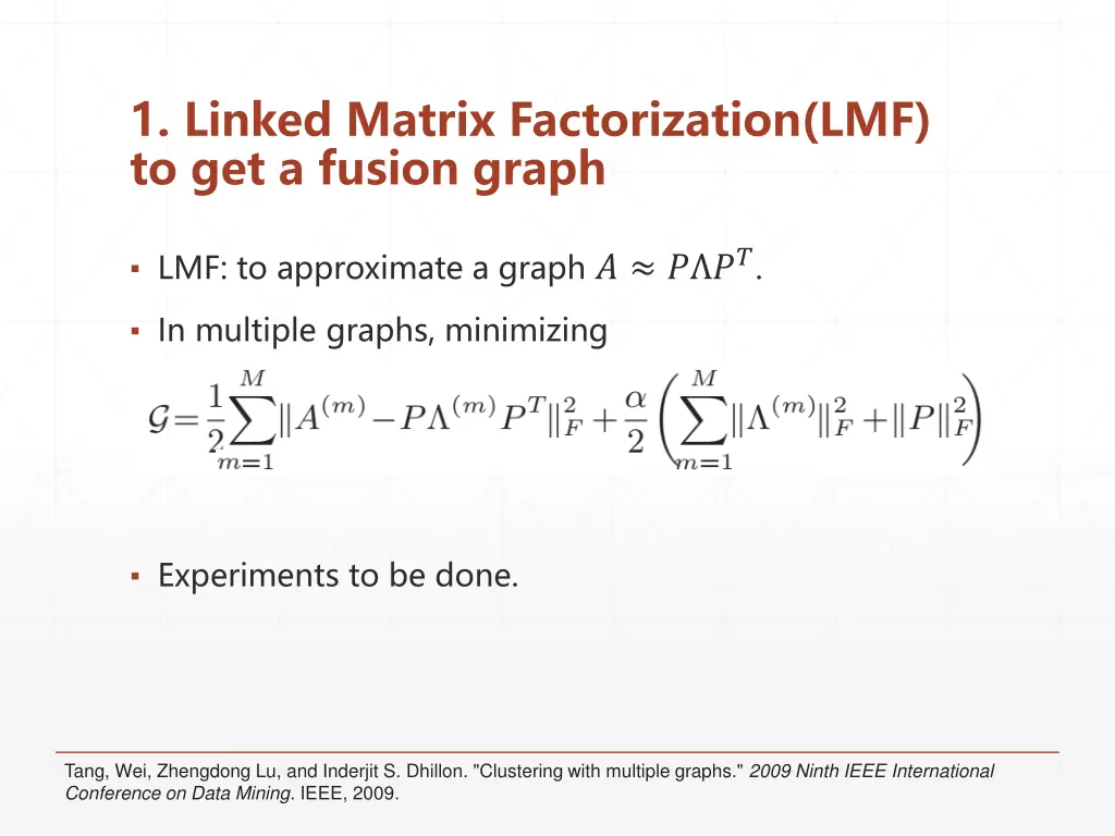 1 linked matrix factorization lmf to get a fusion