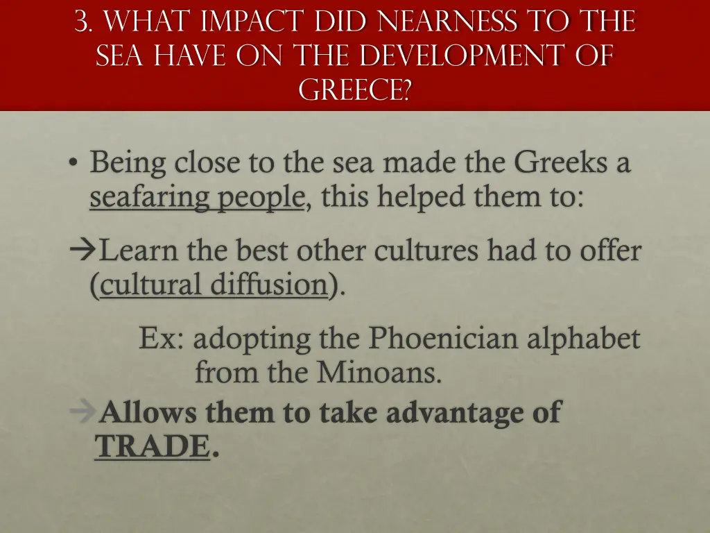 3 what impact did nearness to the sea have