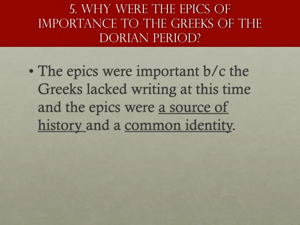5 why were the epics of importance to the greeks