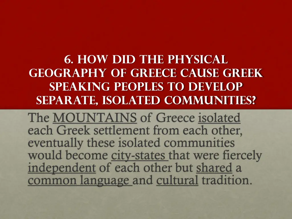 6 how did the physical geography of greece cause