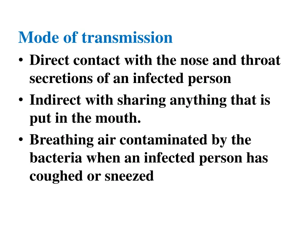mode of transmission direct contact with the nose