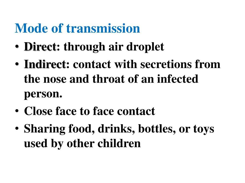 mode of transmission direct through air droplet