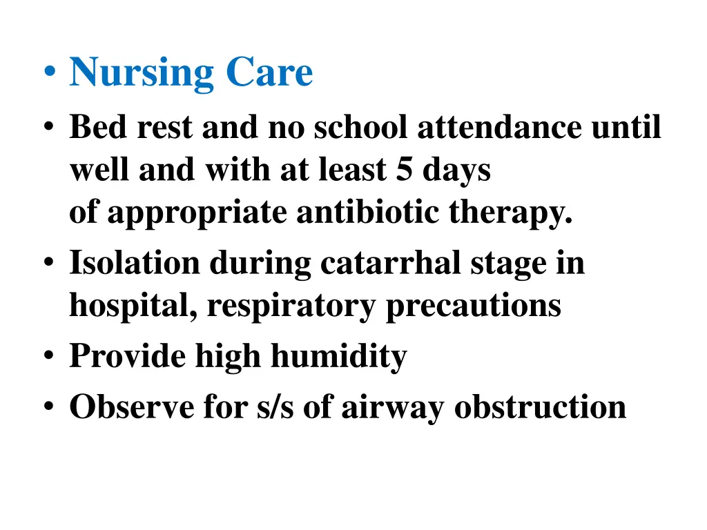 nursing care bed rest and no school attendance