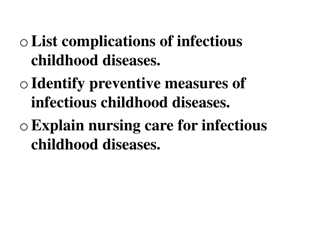 o list complications of infectious childhood