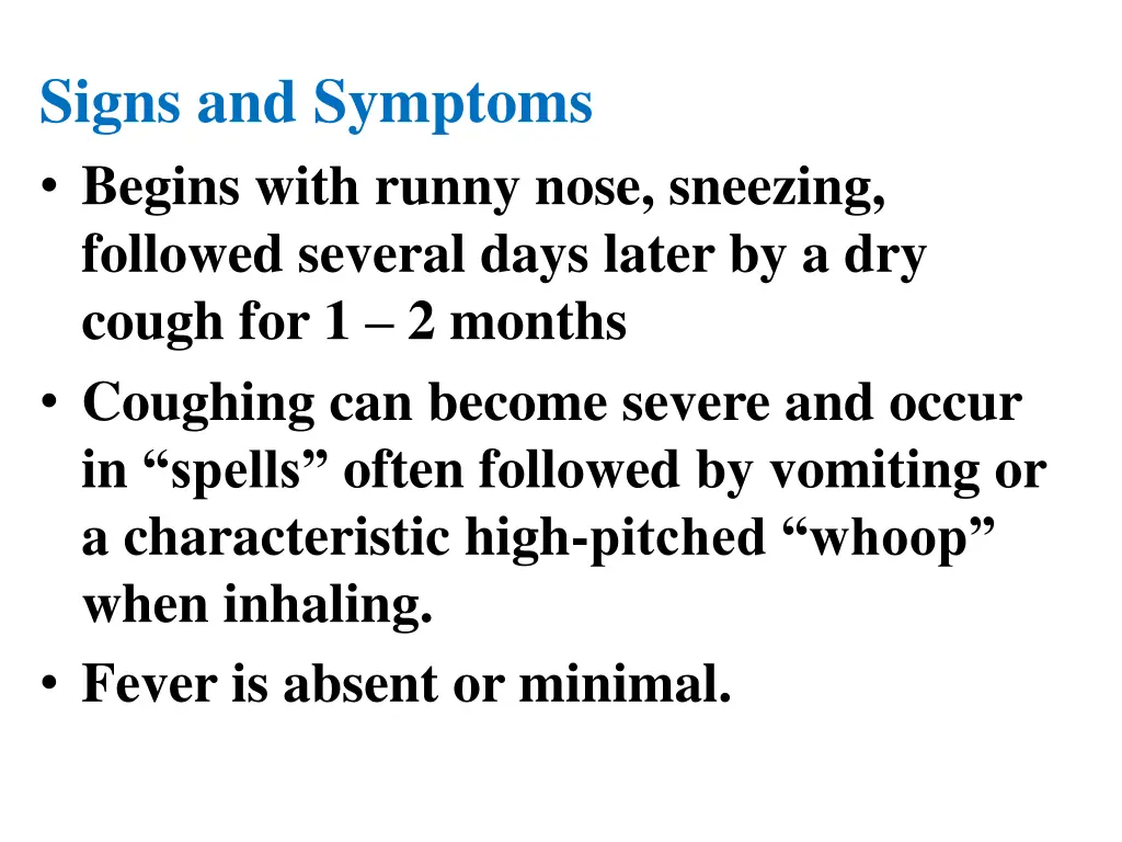 signs and symptoms begins with runny nose