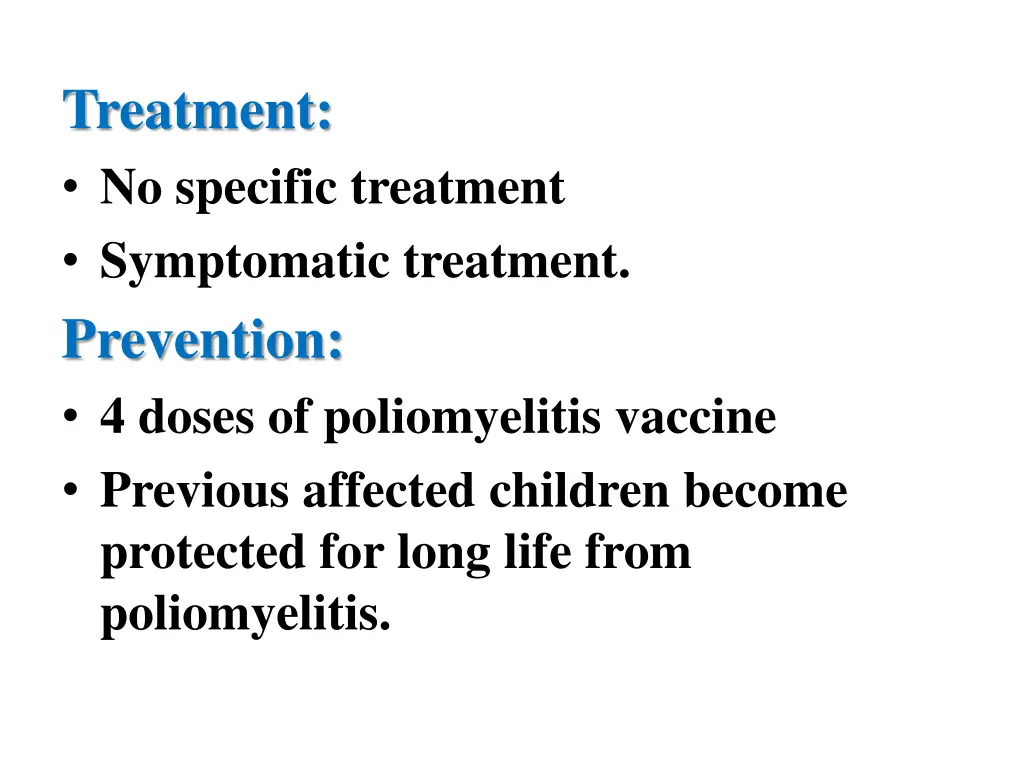 treatment no specific treatment symptomatic