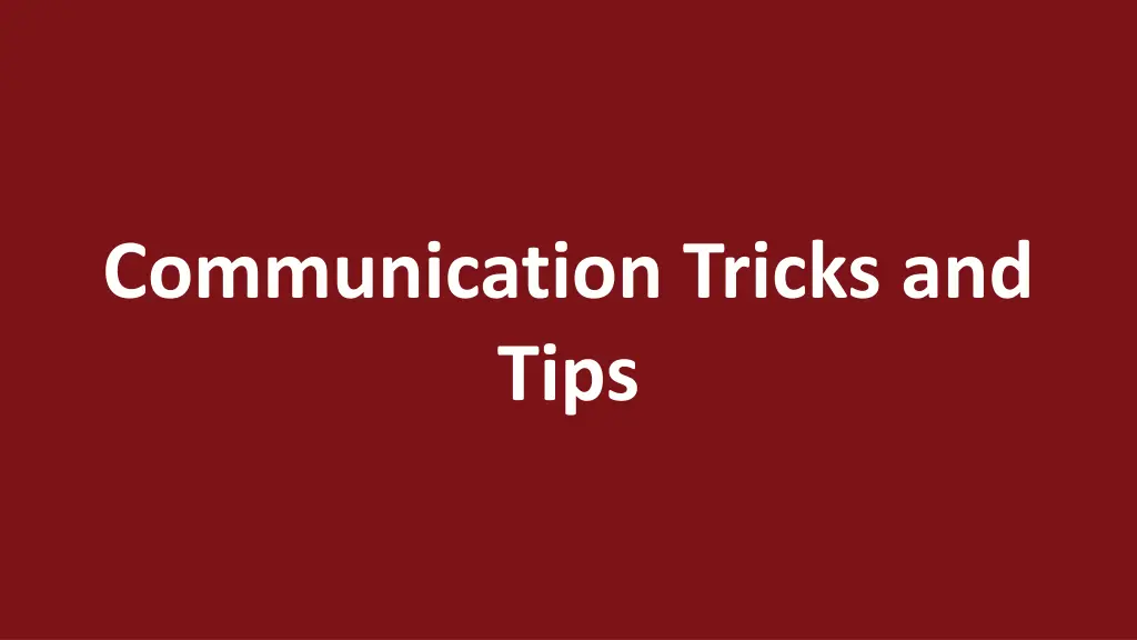 communication tricks and tips