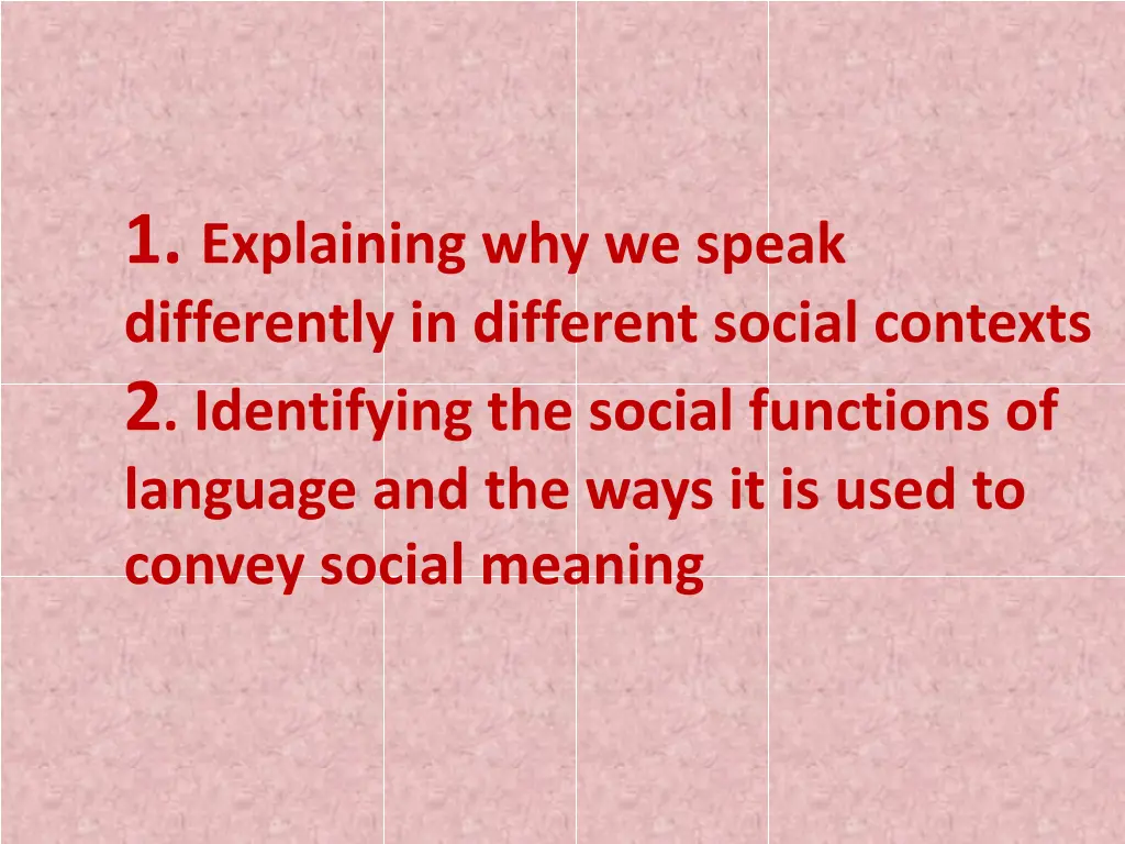 1 explaining why we speak differently