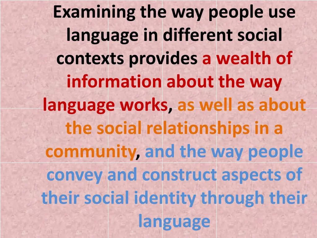 examining the way people use language
