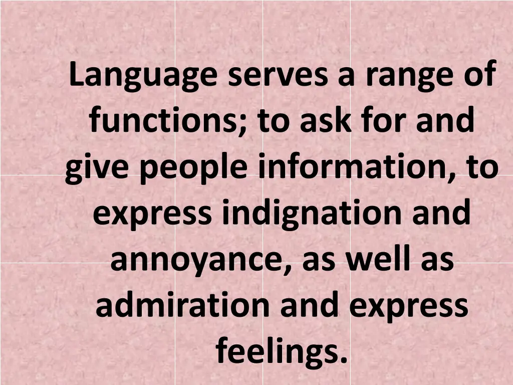 language serves a range of functions
