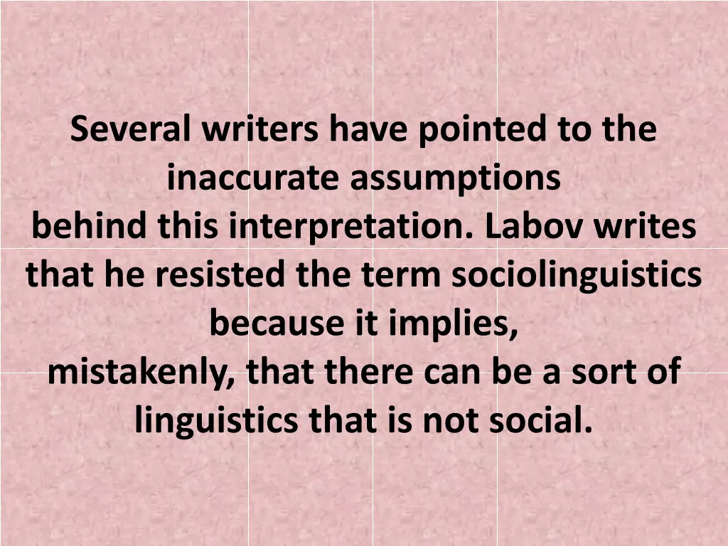 several writers have pointed to the inaccurate