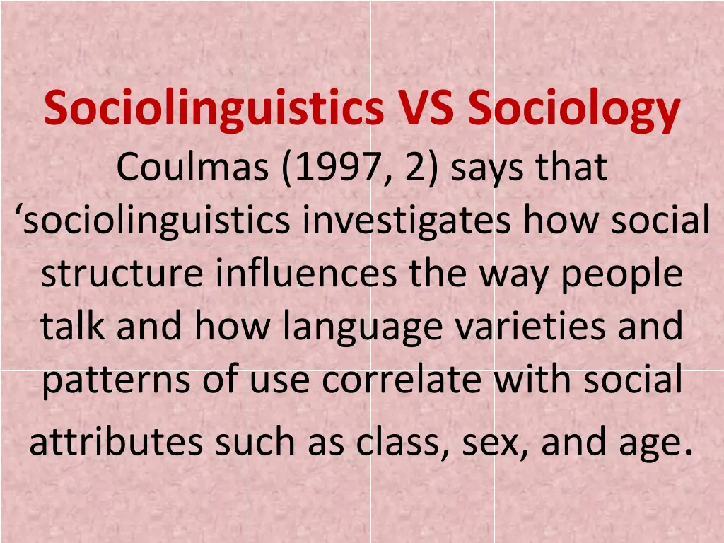 sociolinguistics vs sociology coulmas 1997 2 says