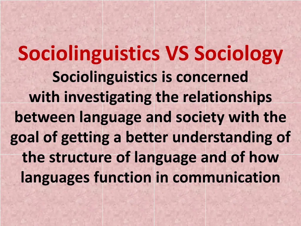 sociolinguistics vs sociology sociolinguistics