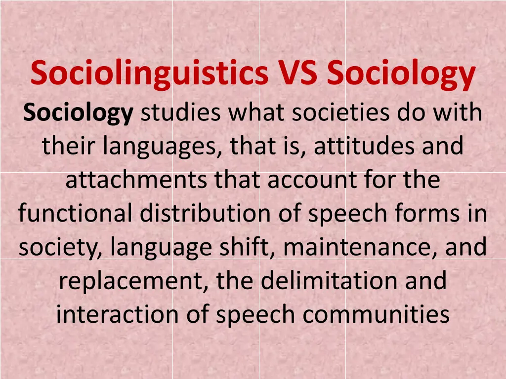 sociolinguistics vs sociology sociology studies